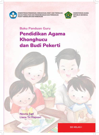 Buku Panduan Guru Pendidikan Agama Khonghucu dan Budi Pekerti untuk SD Kelas I
